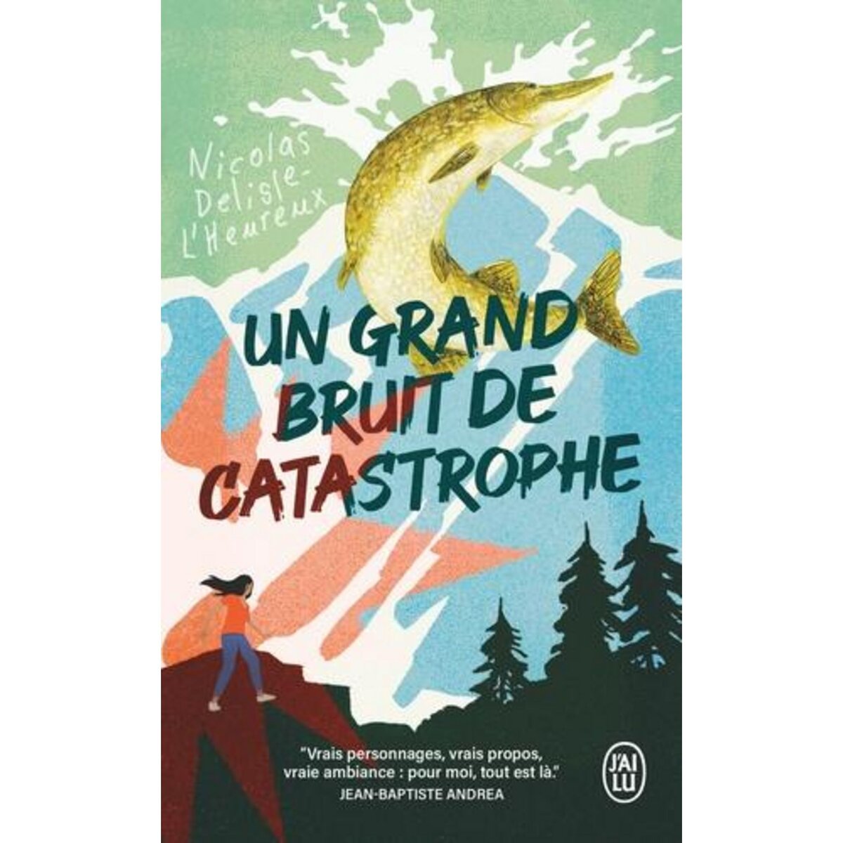 UN GRAND BRUIT DE CATASTROPHE, Delisle-L'Heureux Nicolas