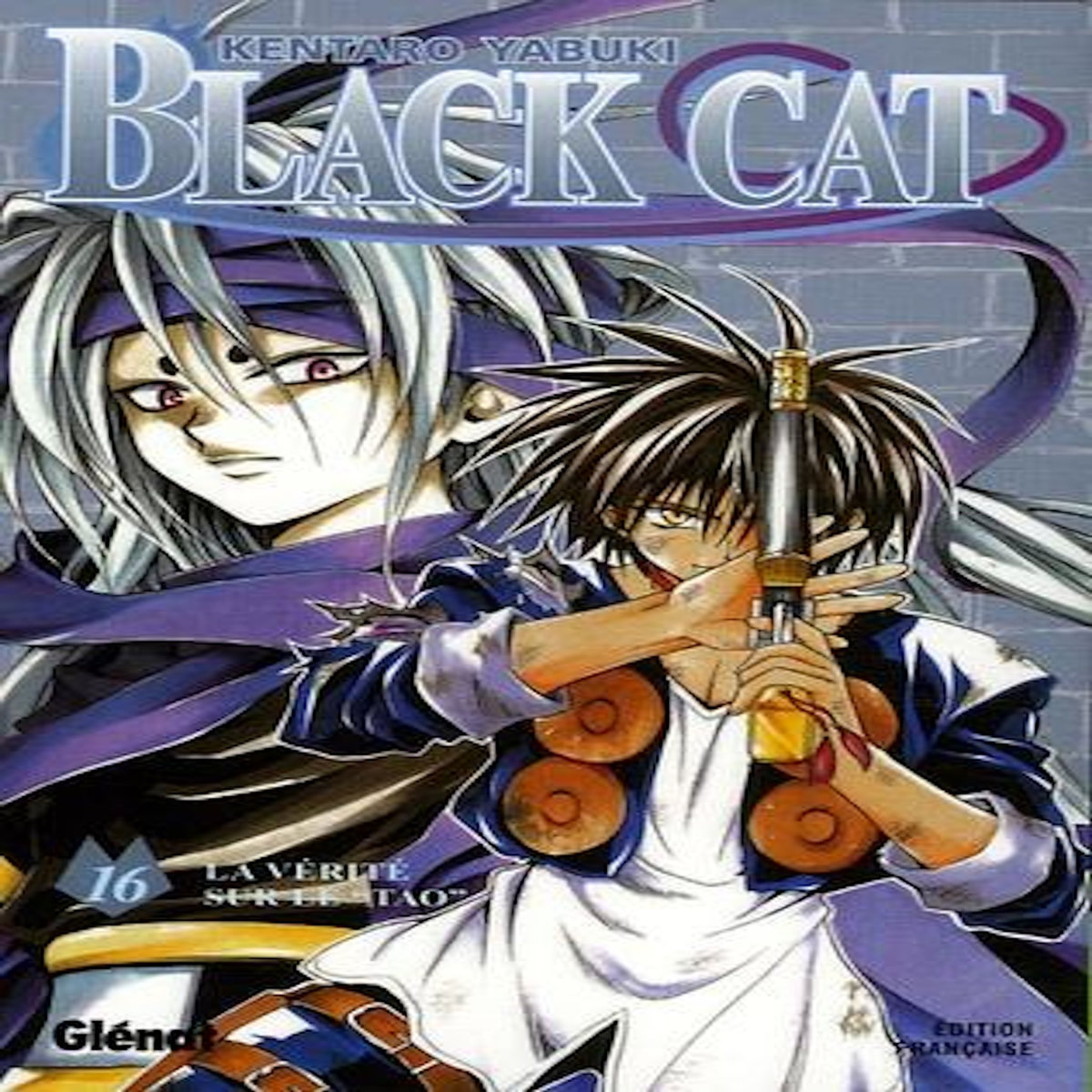 BLACK CAT TOME 16 : LA VERITE SUR LE  TAO , Yabuki Kentaro