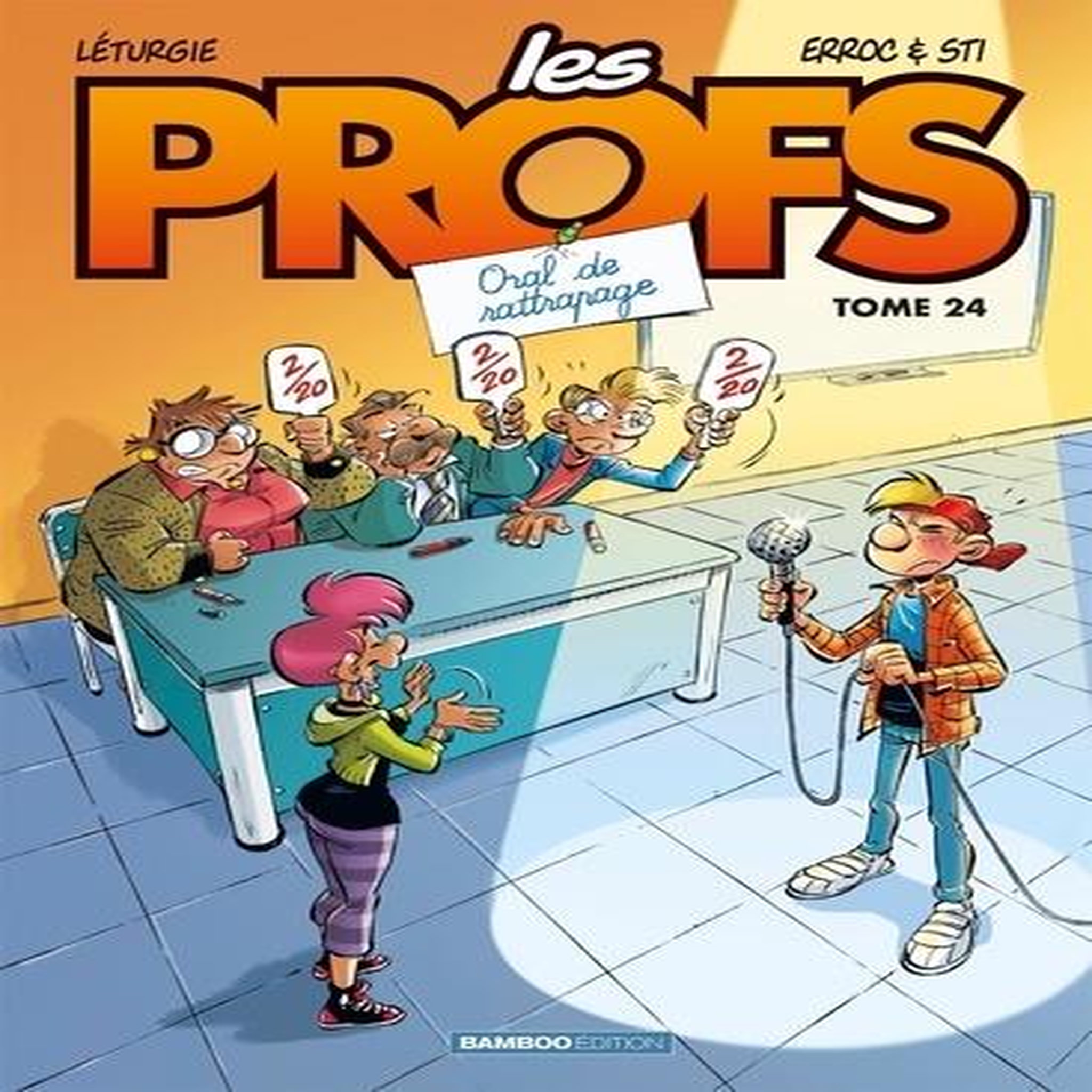 LES PROFS TOME 24 : ORAL DE RATTRAPAGE, Erroc