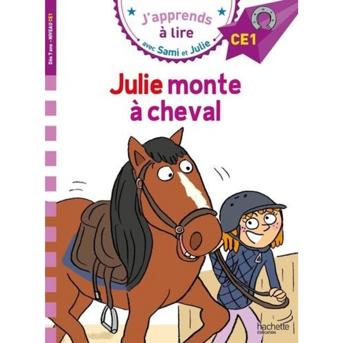 J'APPRENDS A LIRE AVEC SAMI ET JULIE : JULIE MONTE A CHEVAL. NIVEAU CE1, Massonaud Emmanuelle