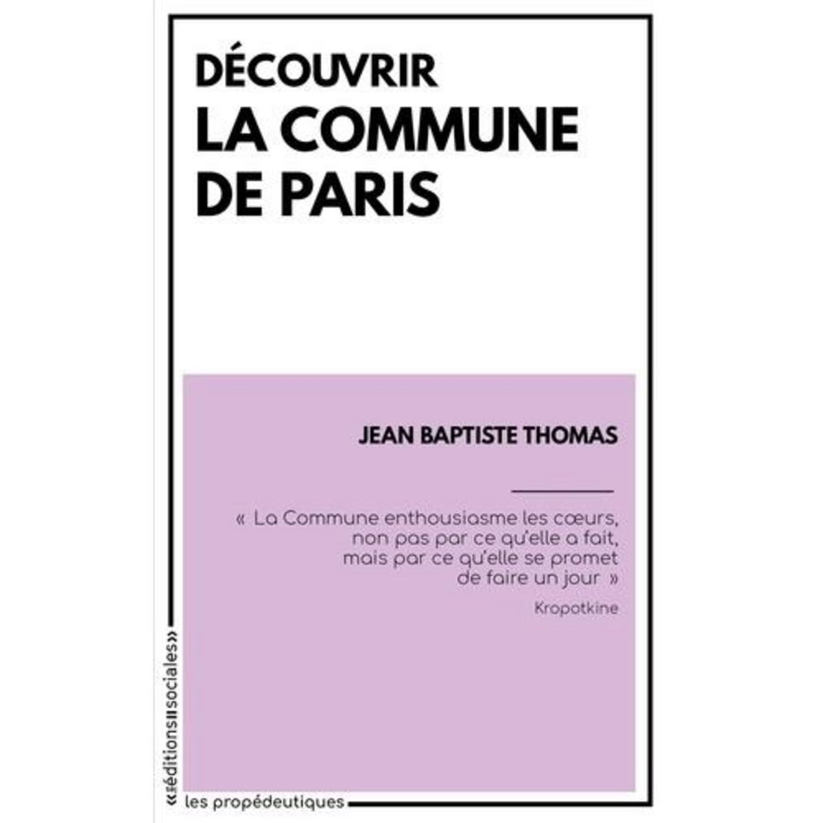 DECOUVRIR LA COMMUNE DE PARIS, Thomas Jean-Baptiste