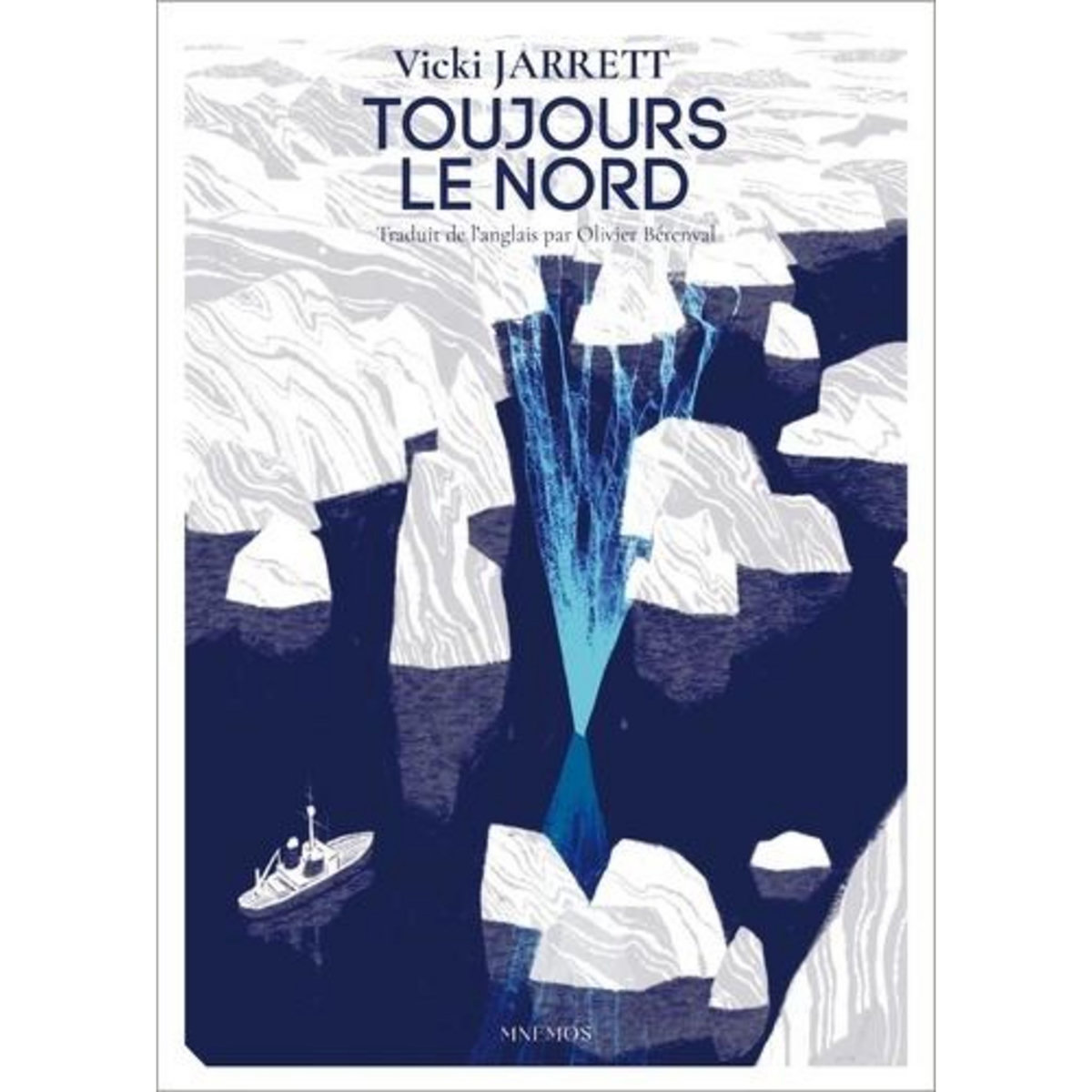 TOUJOURS LE NORD, Jarrett Vicki