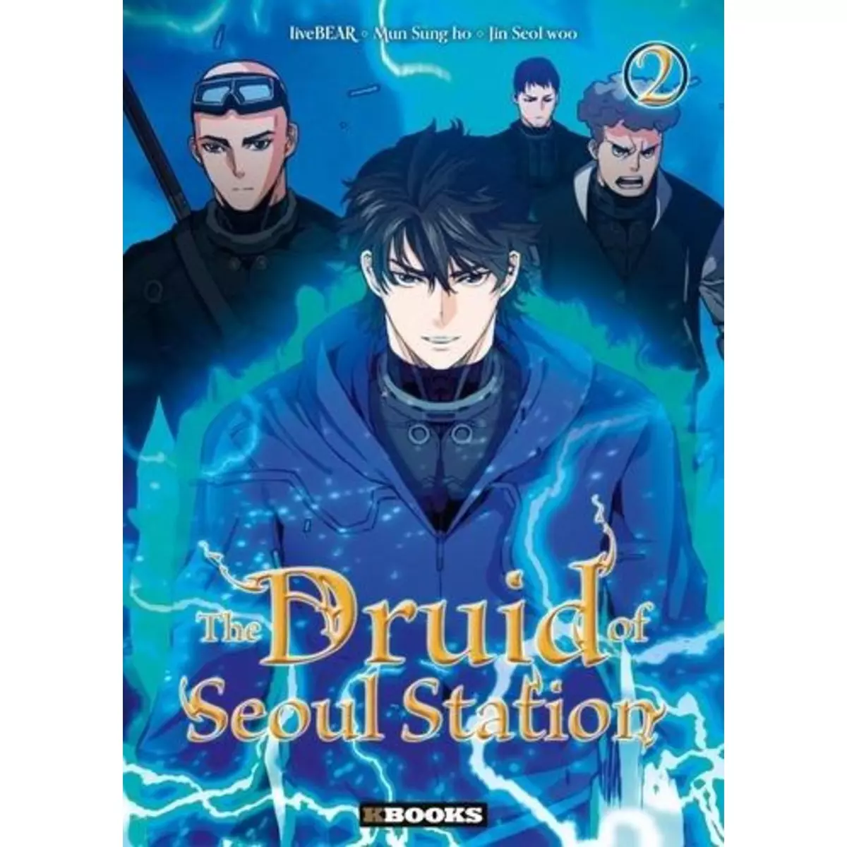  THE DRUID OF SEOUL STATION TOME 2 , Mun Sung-Ho