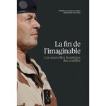 LA FIN DE L'IMAGINABLE. LES NOUVELLES FRONTIERES DES CONFLITS, Castres Didier
