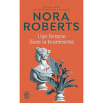 UNE FEMME DANS LA TOURMENTE, Roberts Nora