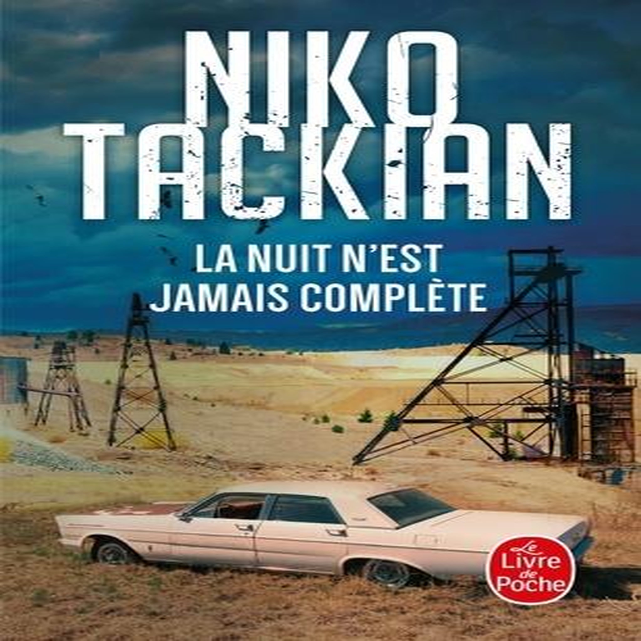LA NUIT N'EST JAMAIS COMPLETE, Tackian Niko