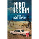 LA NUIT N'EST JAMAIS COMPLETE, Tackian Niko
