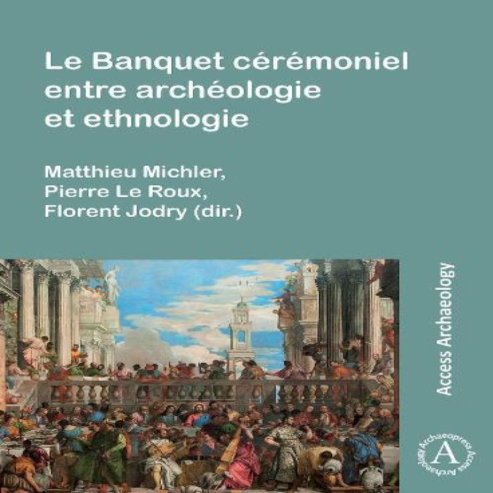 LIVRES Banquet Ceremoniel Entre Archeologie Et Ethnologie