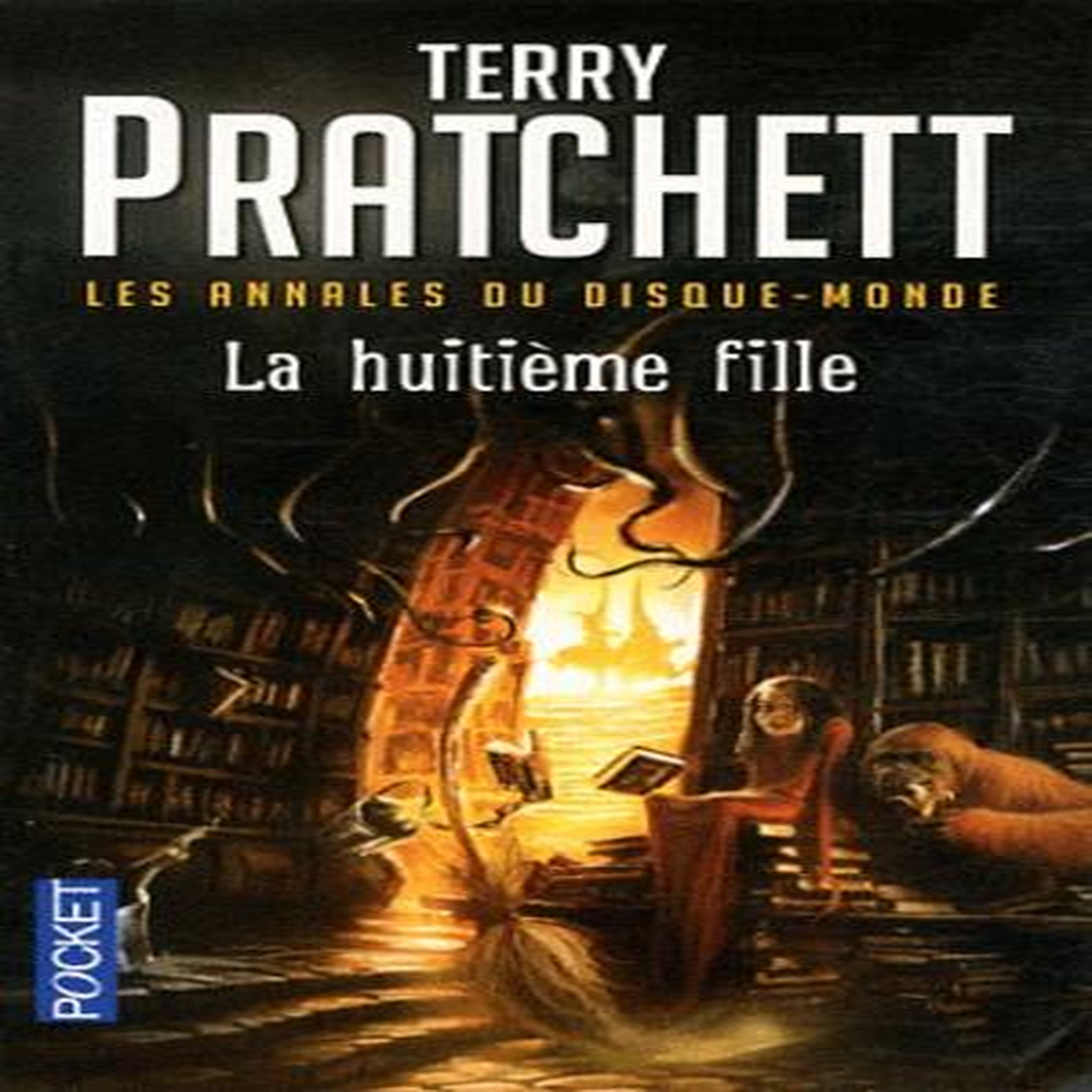 LES ANNALES DU DISQUE-MONDE TOME 3 : LA HUITIEME FILLE, Pratchett Terry