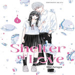 SHELTER OF LOVE . TOME 1, Aruga Rie
