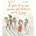 LE JOUR OU JE SUIS DEVENUE PLUS MECHANTE QUE LE LOUP, Javaux Amélie