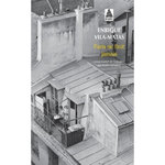 PARIS NE FINIT JAMAIS, Vila-Matas Enrique