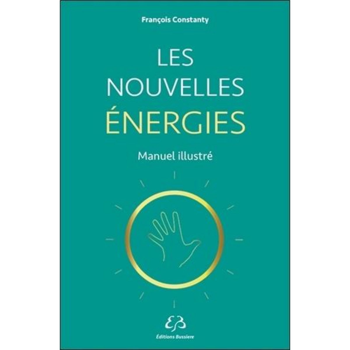 LES NOUVELLES ENERGIES. MANUEL ILLUSTRE, Constanty François
