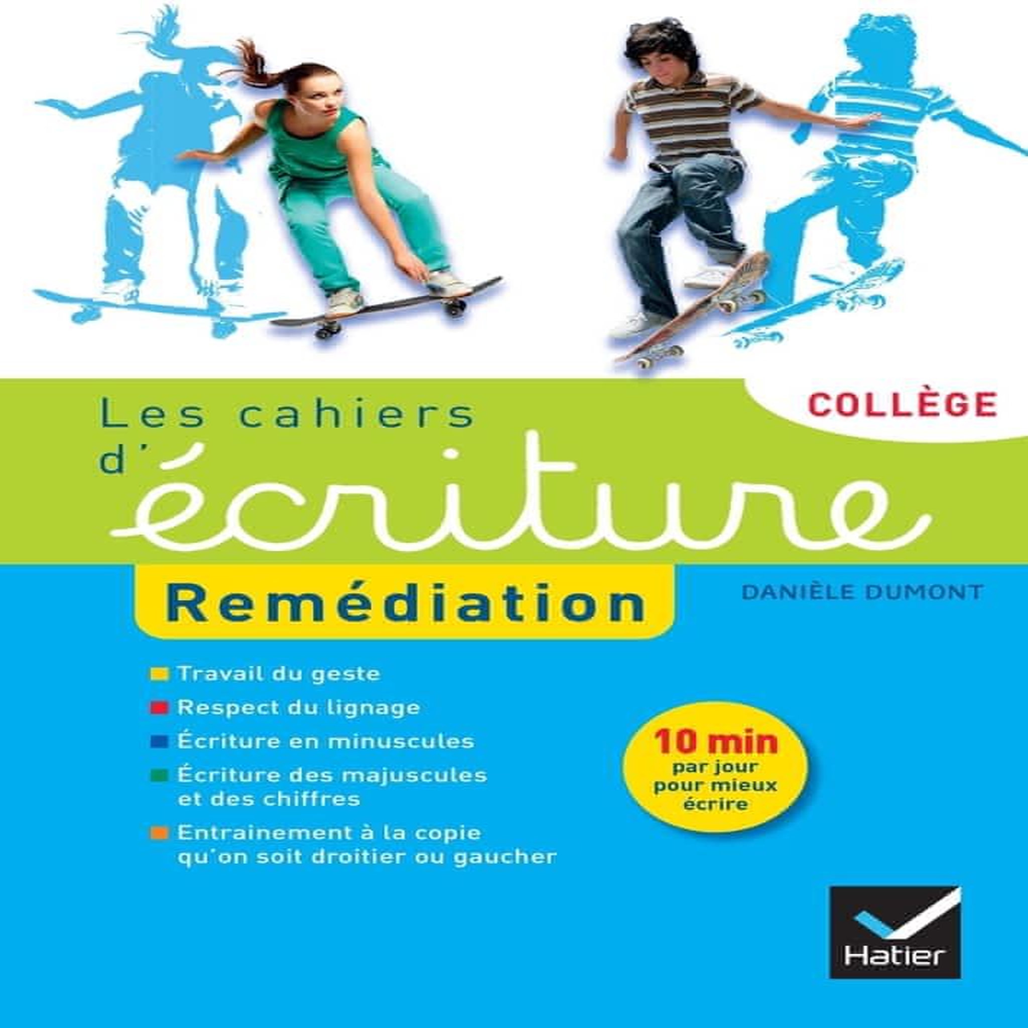 LES CAHIERS D'ECRITURE COLLEGE. REMEDIATION, Dumont Danièle
