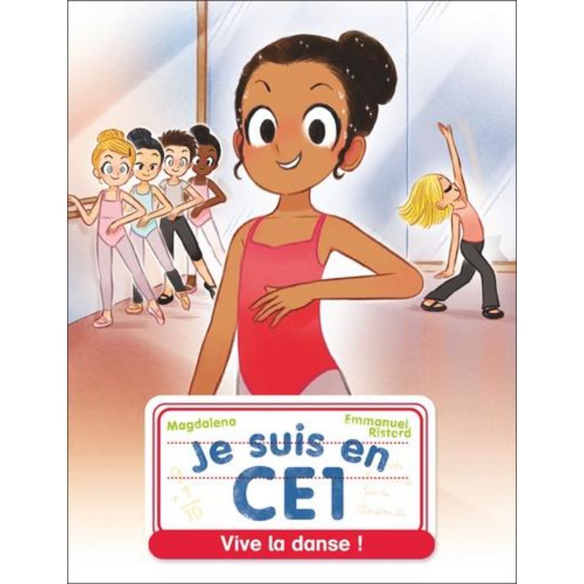 JE SUIS EN CE1 TOME 15 : VIVE LA DANSE !, Magdalena