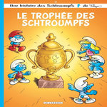 LES SCHTROUMPFS TOME 43 : LE TROPHEE DES SCHTROUMPFS, Dubuisson Marc