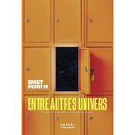 ENTRE AUTRES UNIVERS, North Emet
