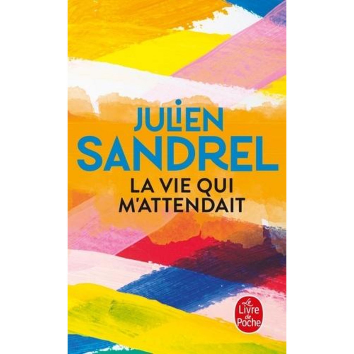 LA VIE QUI M'ATTENDAIT, Sandrel Julien