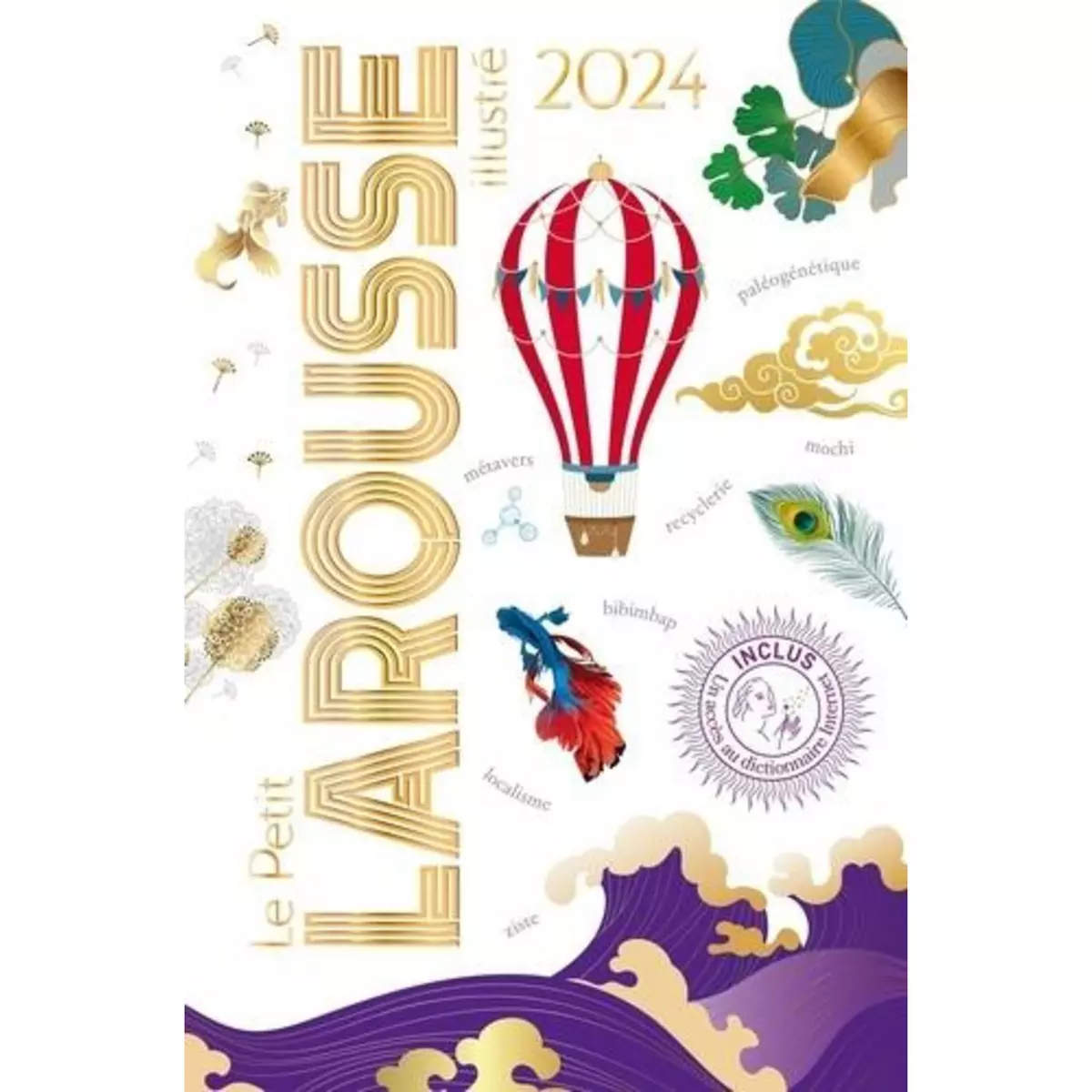  LE PETIT LAROUSSE ILLUSTRE. EDITION 2024, Larousse