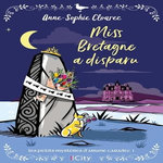 LES PETITS MYSTERES D'ARIANE CARADEC TOME 1 : MISS BRETAGNE A DISPARU, Cloarec Anne-Sophie