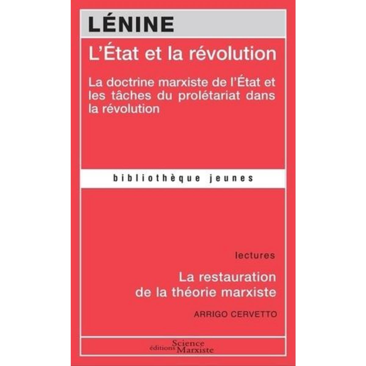 L'ETAT ET LA REVOLUTION. LA DOCTRINE MARXISTE DE L'ETAT ET LES TACHES DU PROLETARIAT DANS LA REVOLUTION, Lénine