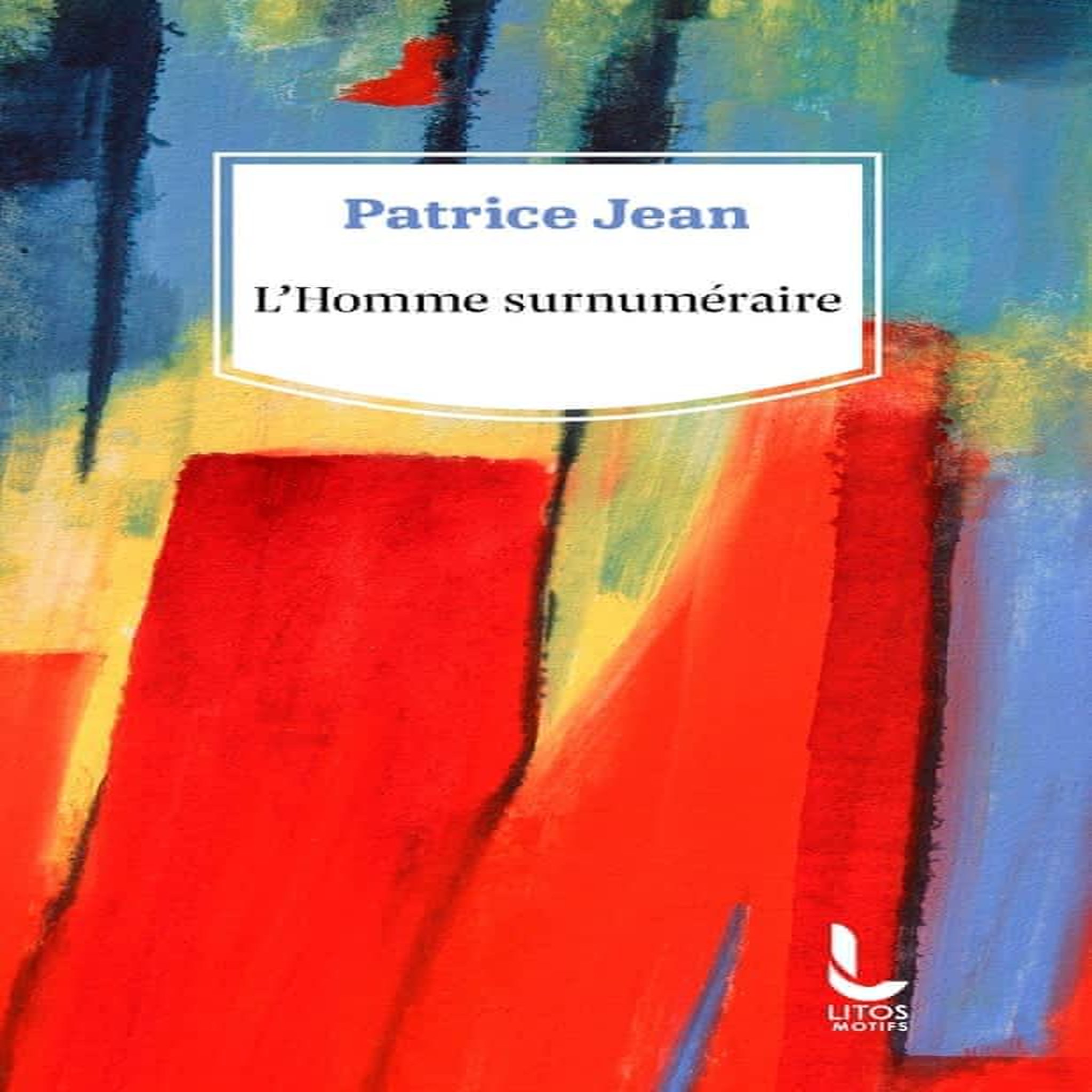 L'HOMME SURNUMERAIRE, Jean Patrice