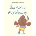 LES GENS NORMAUX, Monloubou Laure