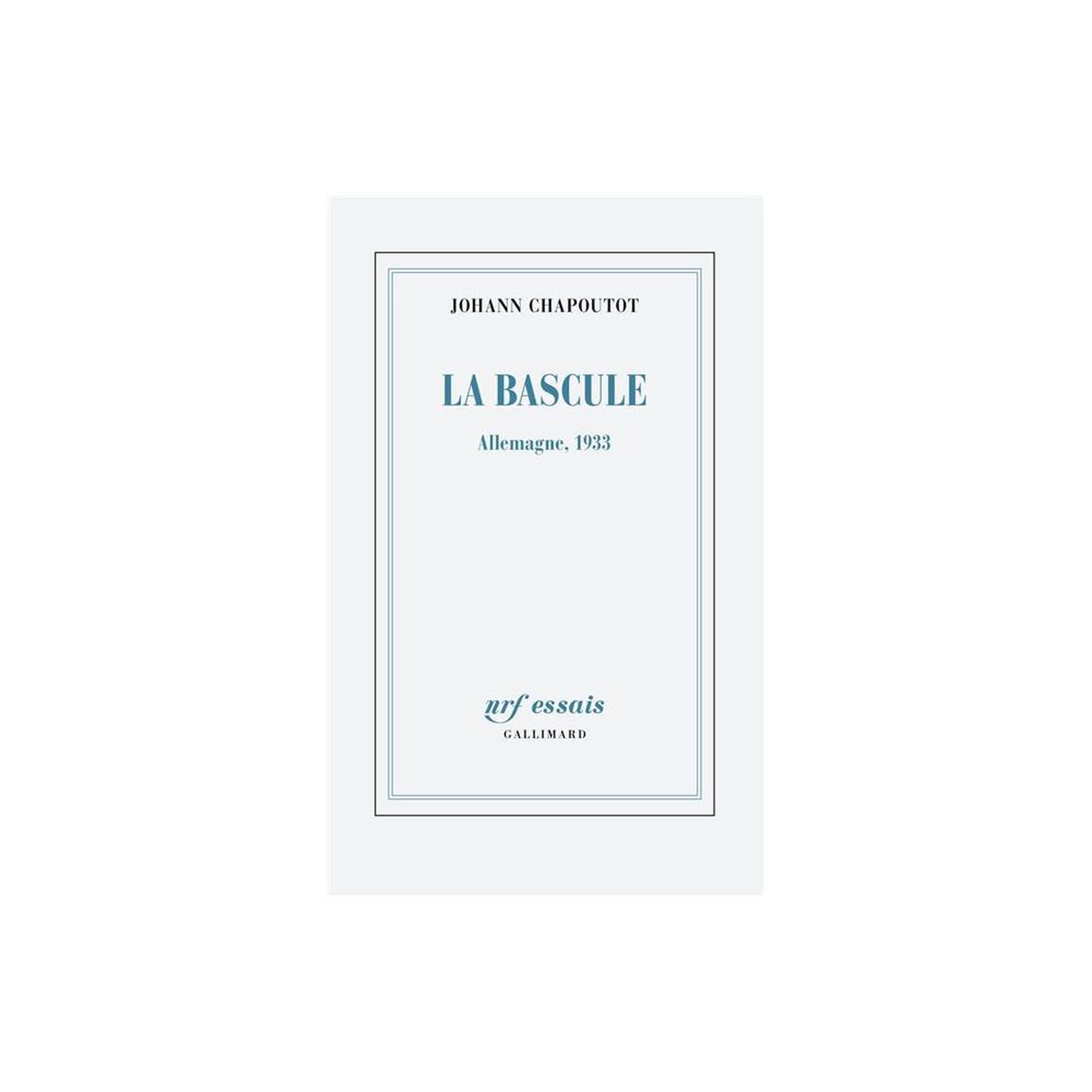 Livre la bascule : allemagne, 1933 (grand format) de johann chapoutot, histoire du basculement politique