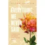  EVERYTHING WE NEVER SAID, Harlow Sloan