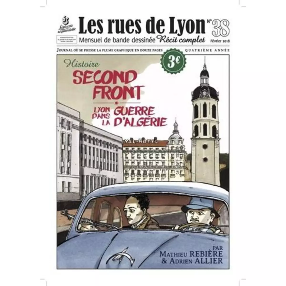  LES RUES DE LYON N° 38 : SECOND FRONT. LYON DANS LA GUERRE D'ALGERIE, Rebière Mathieu