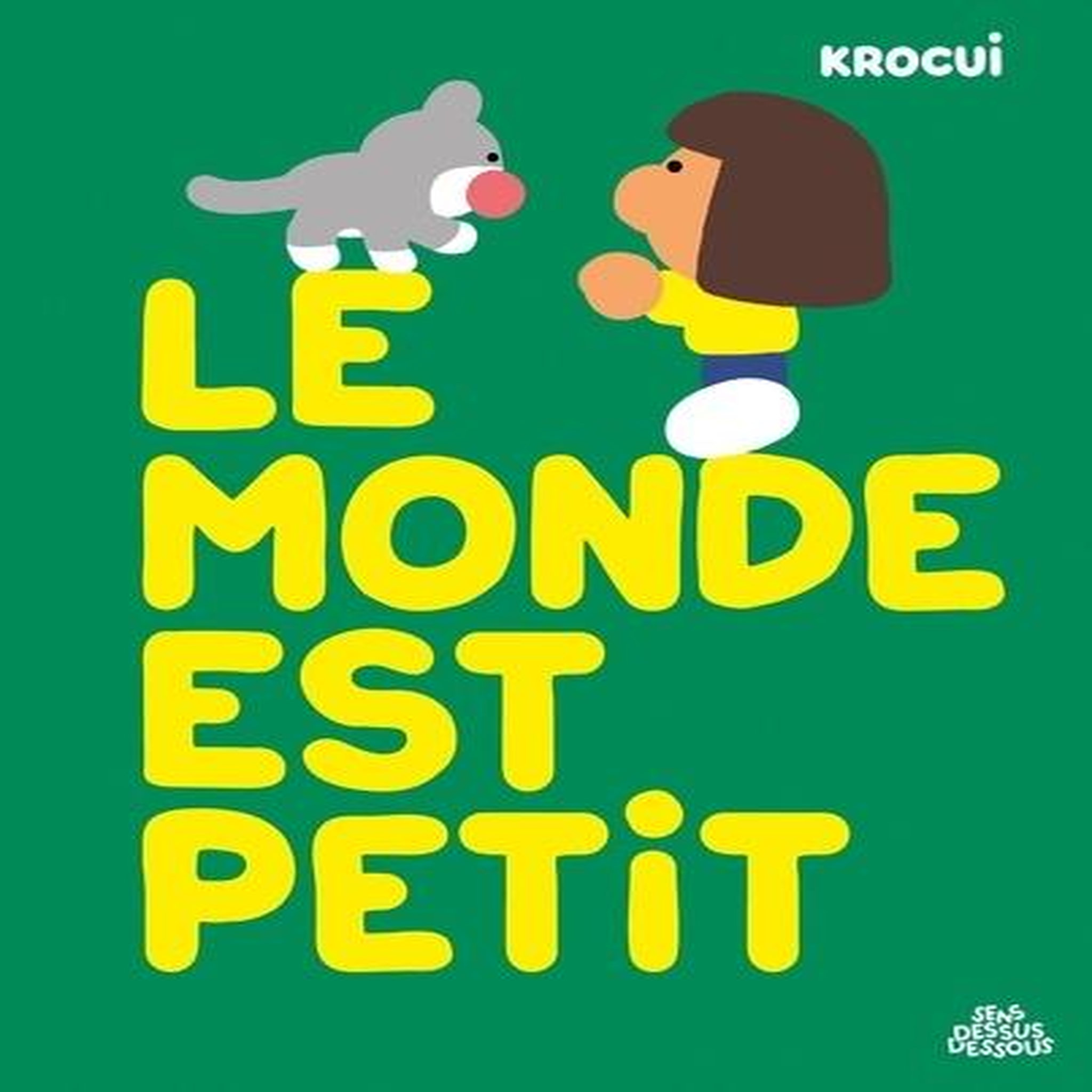 LE MONDE EST PETIT, Krocui