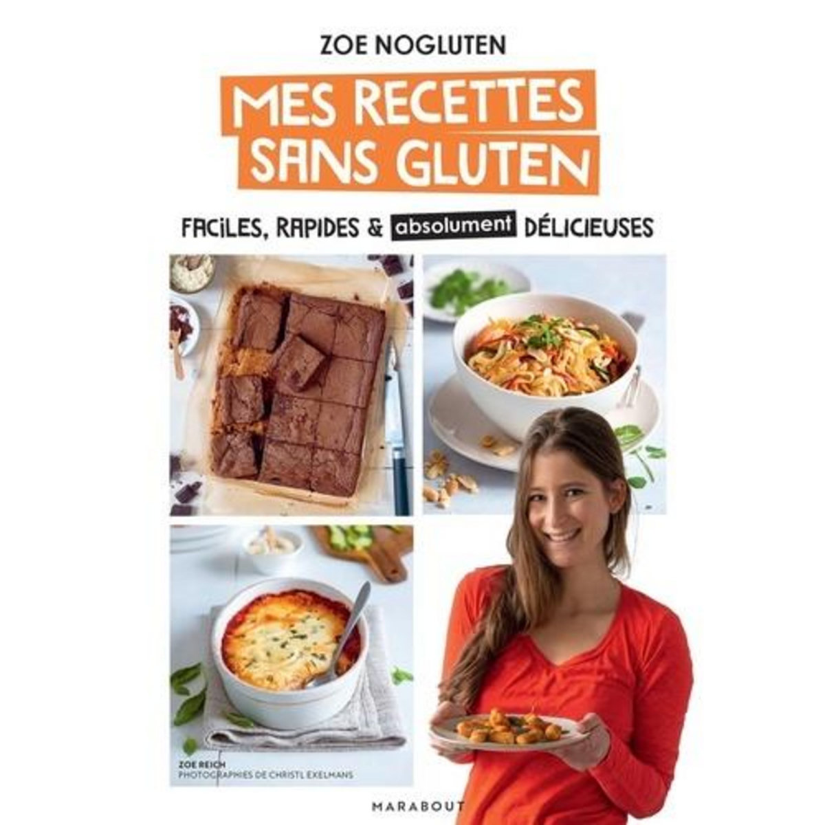 MES RECETTES SANS GLUTEN. FACILES, RAPIDES & ABSOLUMENT DELICIEUSES, Reich Zoe