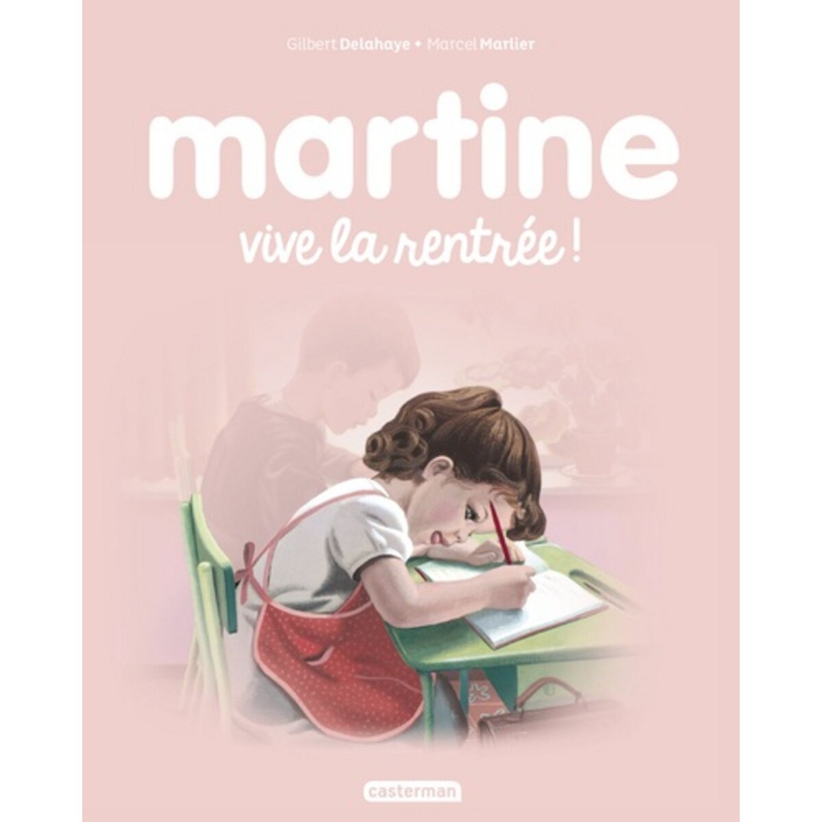  MARTINE TOME 5 : VIVE LA RENTREE !, Delahaye Gilbert