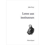 LETTRE AUX INSTITUTEURS, Ferry Jules