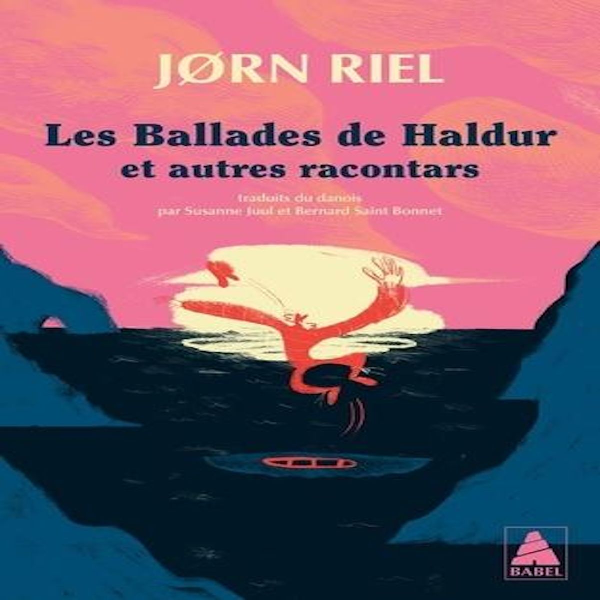 LES RACONTARS ARCTIQUES : LES BALLADES DE HALDUR. ET AUTRES RACONTARS, Riel Jørn