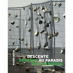 DESCENTE AU PARADIS. KADER ATTIA, EDITION BILINGUE FRANCAIS-ANGLAIS, Hambursin Numa
