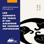 LES CARNETS DE TABLE D'UN AMATEUR DE CUISINE JAPONAISE, Arashiyama Kozaburo
