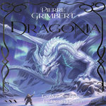 DRAGONIA : LE MUR DES EPEES ; LE DE DU DESTIN, Grimbert Pierre
