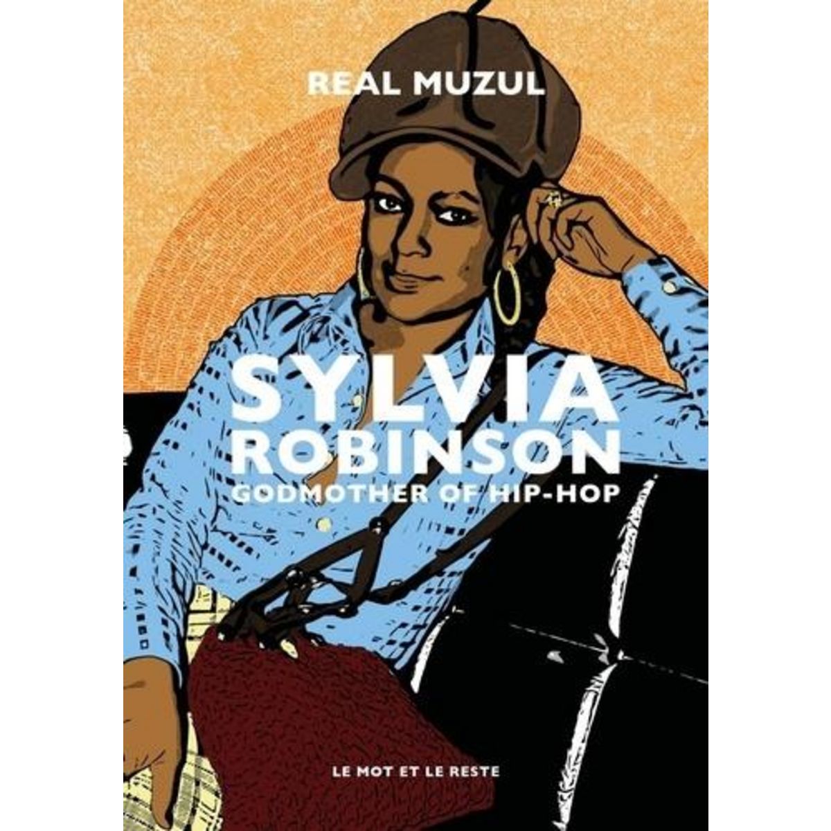 SYLVIA ROBINSON. GODMOTHER OF HIP-HOP, Muzul Real