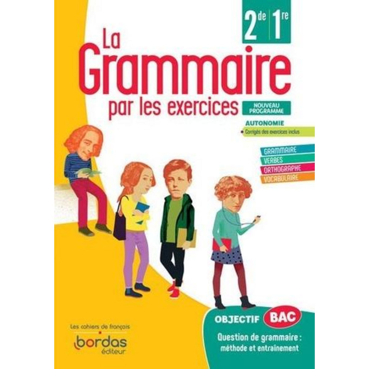 LA GRAMMAIRE PAR LES EXERCICES 2DE/1RE. CAHIER D'EXERCICES ELEVE, EDITION 2020, Bordas