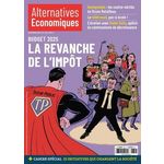 ALTERNATIVES ECONOMIQUES N° 452, NOVEMBRE 2024 : BUDGET 2025. LA REVANCHE DE L'IMPOT, Chevalier Marc