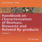 HANDBOOK ON CHARACTERIZATION OF BIOMASS, BIOWASTE AND RELATED BY-PRODUCTS. 2 VOLUMES, EDITION EN ANGLAIS, Nzihou Ange