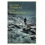 QUAND TOMBENT LES MONTAGNES, Aïtmatov Tchinguiz