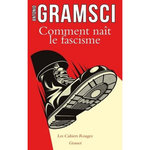 COMMENT NAIT LE FASCISME, Gramsci Antonio