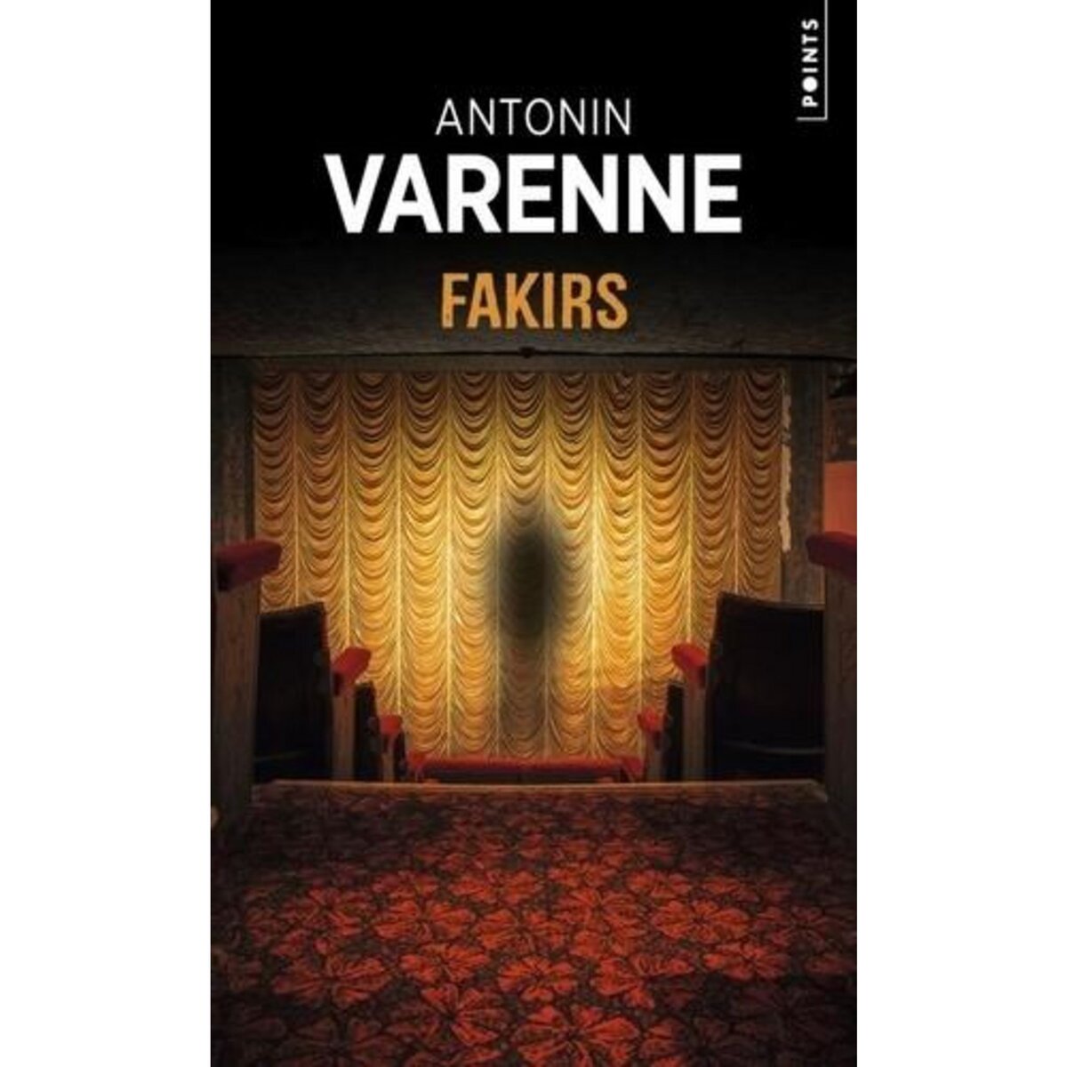 FAKIRS, Varenne Antonin