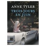 TROIS JOURS EN JUIN, Tyler Anne