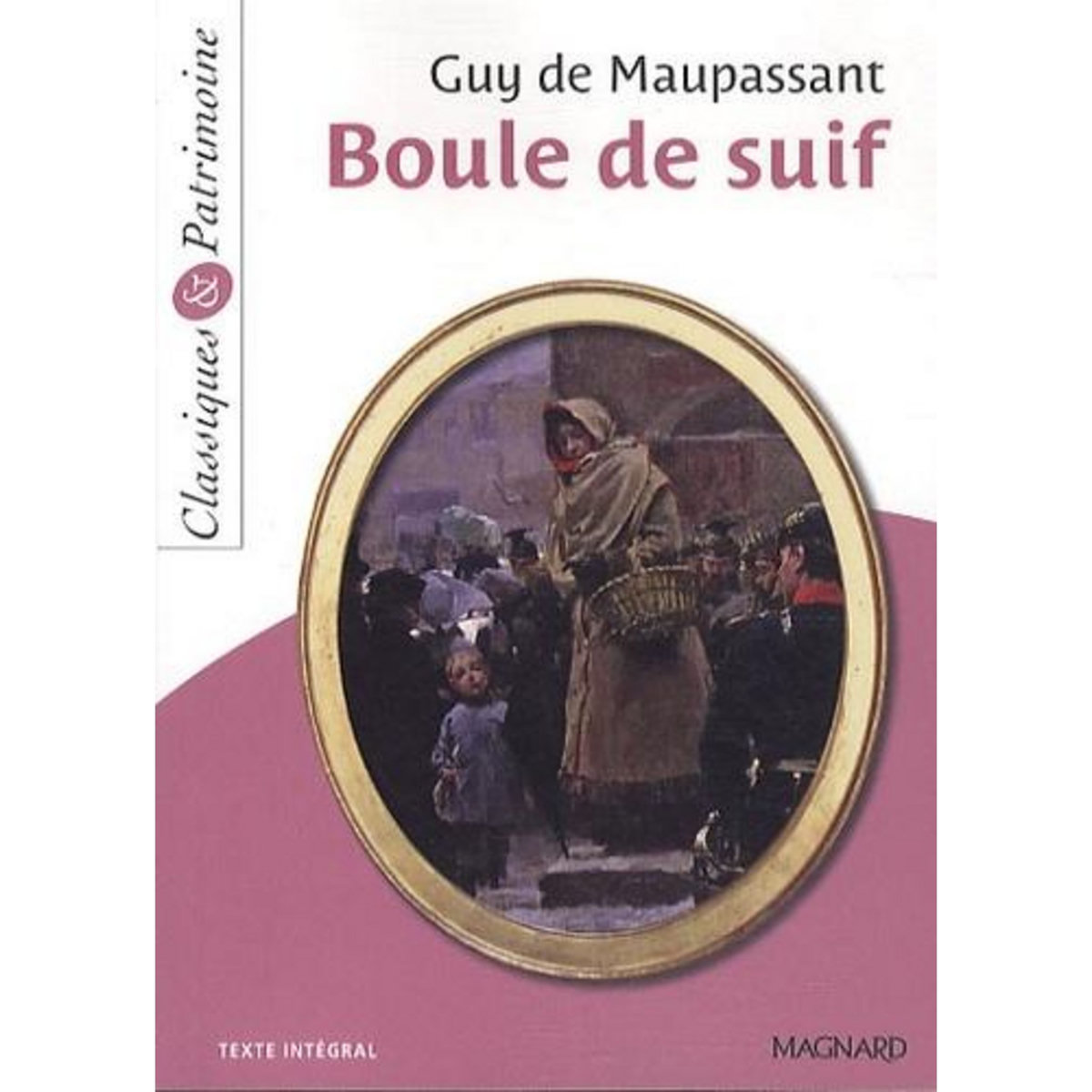 BOULE DE SUIF, Maupassant Guy de