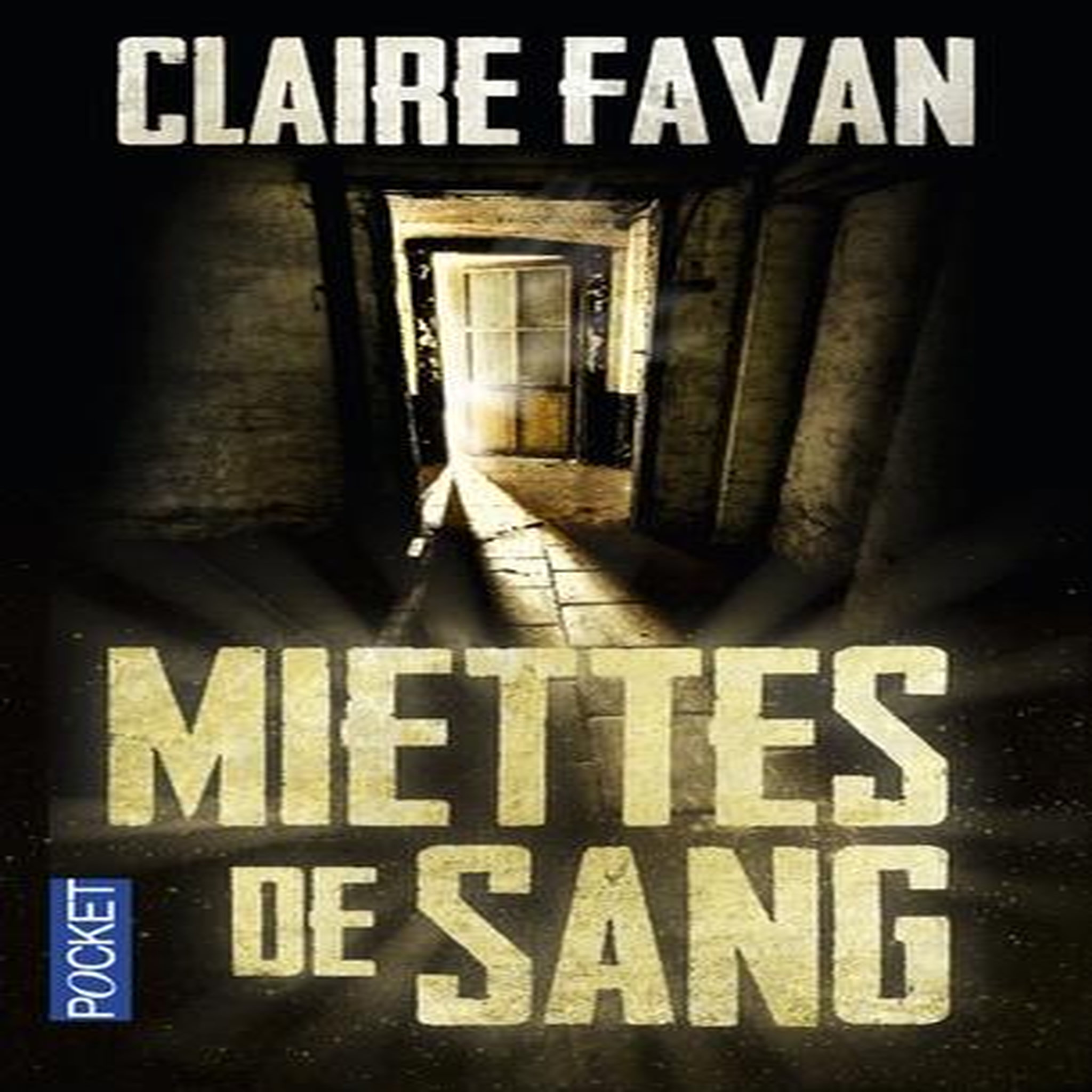 MIETTES DE SANG, Favan Claire