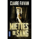 MIETTES DE SANG, Favan Claire