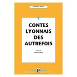 CONTES LYONNAIS DES AUTREFOIS, Benoist-Mary